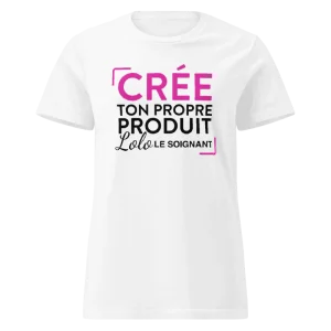T-shirt femme personnalisable - Lolo Le Soignant