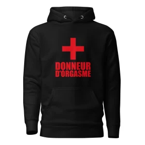 Donneur d'orgasme - Sweat à Capuche Unisexe