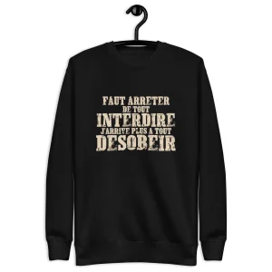 Faut arrêter de tout interdire  - Sweat Col Rond Premium - Unisexe